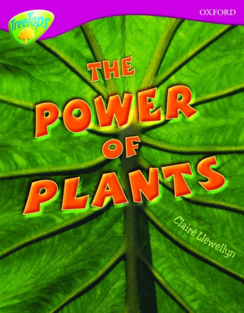 Oxford Reading Tree: Level 10: Treetops Non-Fiction: The Power of Plants, Paperback / softback Book