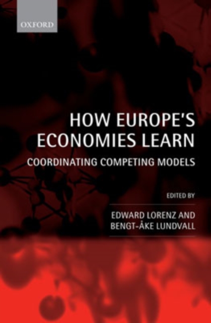 How Europe's Economies Learn : Coordinating Competing Models, Hardback Book