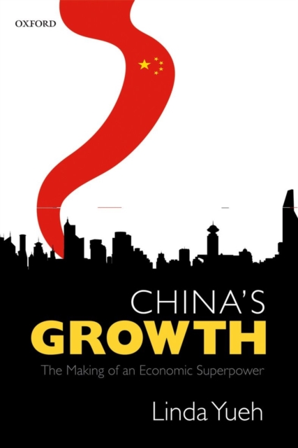 China's Growth : The Making of an Economic Superpower, Hardback Book