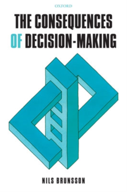 The Consequences of Decision-Making, Hardback Book