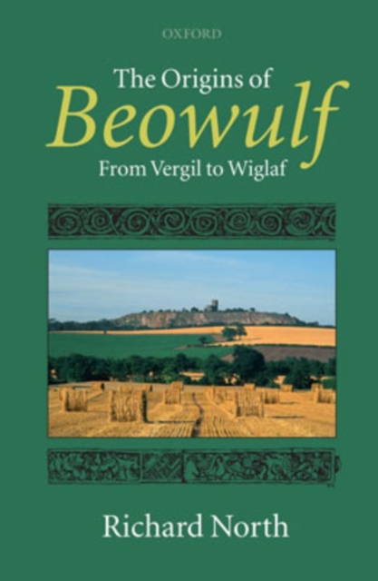 The Origins of Beowulf : From Vergil to Wiglaf, Hardback Book