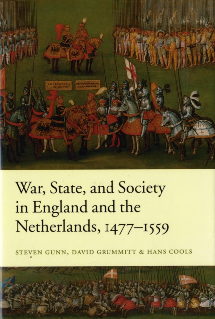 War, State, and Society in England and the Netherlands 1477-1559, Hardback Book