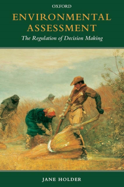 Environmental Assessment : The Regulation of Decision Making, Paperback / softback Book