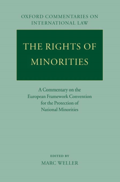 The Rights of Minorities : A Commentary on the European Framework Convention for the Protection of National Minorities, Paperback / softback Book