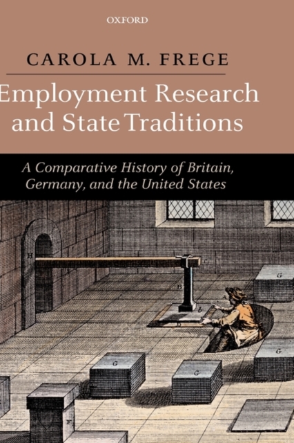 Employment Research and State Traditions : A Comparative History of Britain, Germany, and the United States, Hardback Book