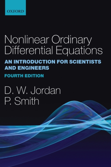 Nonlinear Ordinary Differential Equations : An Introduction for Scientists and Engineers, Paperback / softback Book