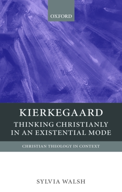 Kierkegaard : Thinking Christianly in an Existential Mode, Paperback / softback Book