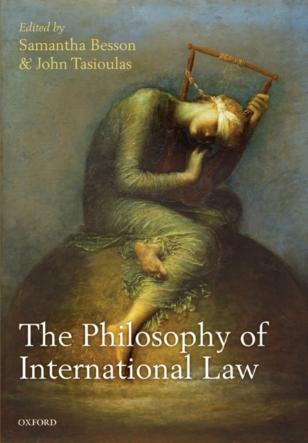 The Philosophy of International Law, Hardback Book