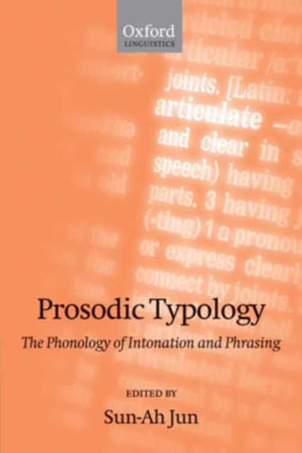 Prosodic Typology : The Phonology of Intonation and Phrasing, Paperback / softback Book