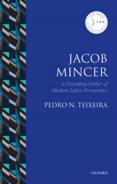 Jacob Mincer : The Founding Father of Modern Labor Economics, Hardback Book