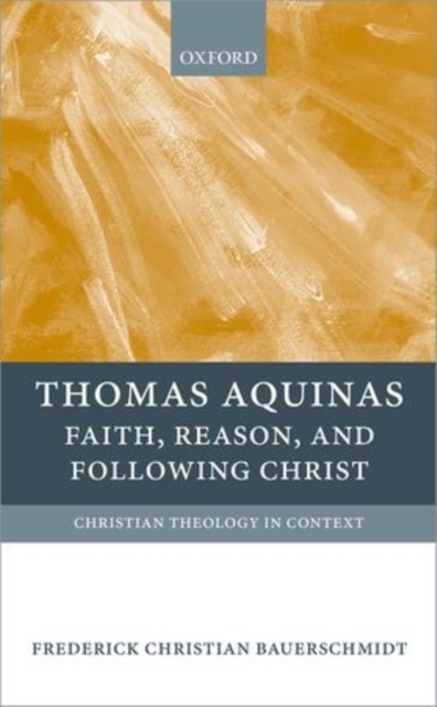 Thomas Aquinas : Faith, Reason, and Following Christ, Hardback Book