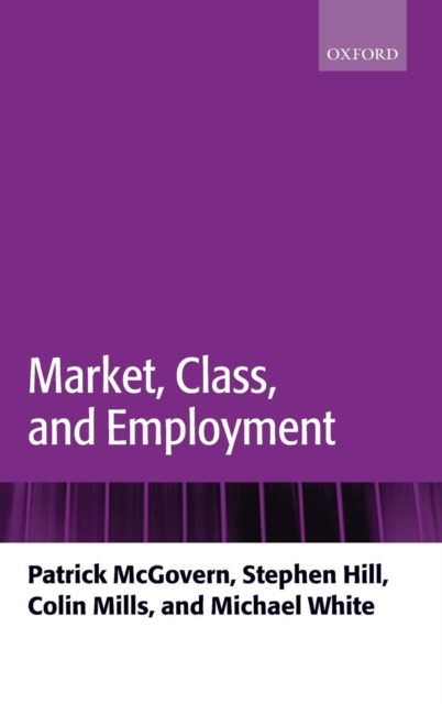 Market, Class, and Employment, Hardback Book