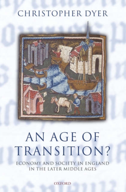 An Age of Transition? : Economy and Society in England in the Later Middle Ages, Paperback / softback Book