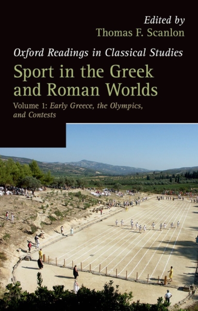 Sport in the Greek and Roman Worlds: Volume 1 : Early Greece, The Olympics, and Contests, Paperback / softback Book