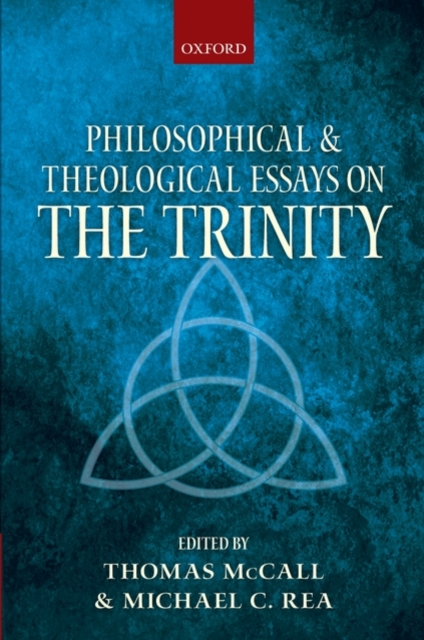 Philosophical and Theological Essays on the Trinity, Hardback Book