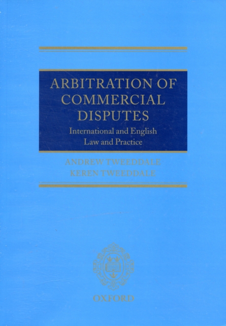Arbitration of Commercial Disputes : International and English Law and Practice, Paperback / softback Book