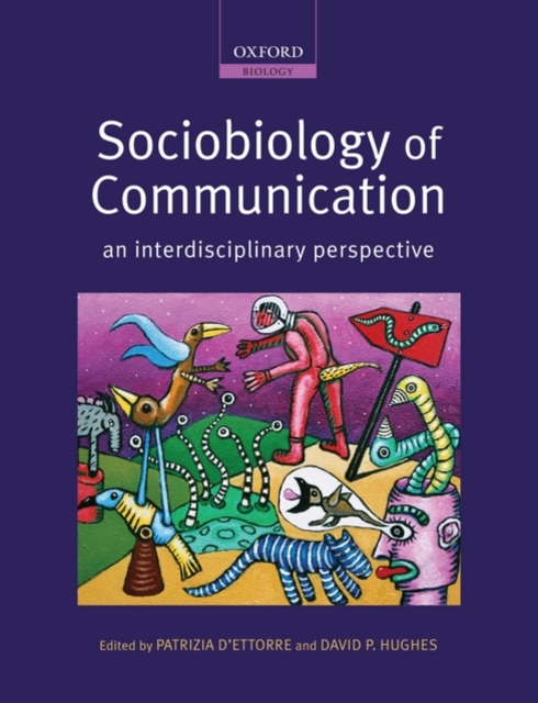 Sociobiology of Communication : an interdisciplinary perspective, Paperback / softback Book
