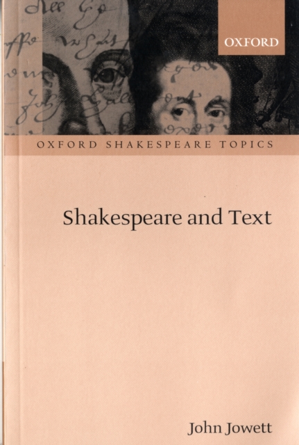 Shakespeare and Text, Paperback / softback Book