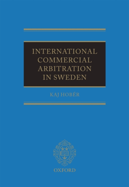 International Commercial Arbitration in Sweden, Hardback Book