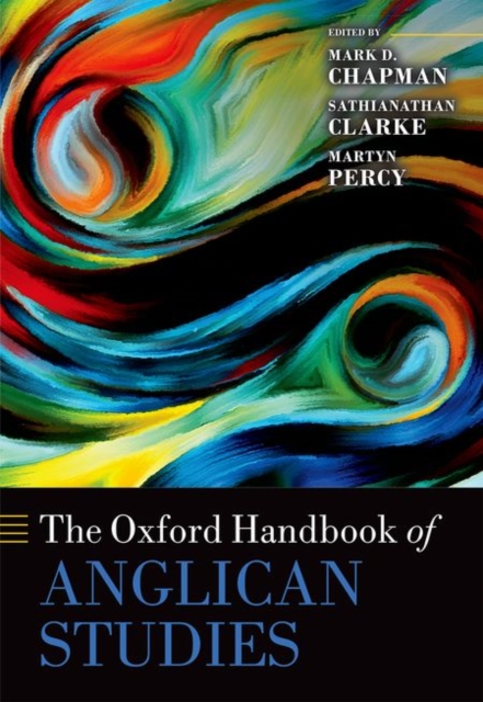 The Oxford Handbook of Anglican Studies, Hardback Book