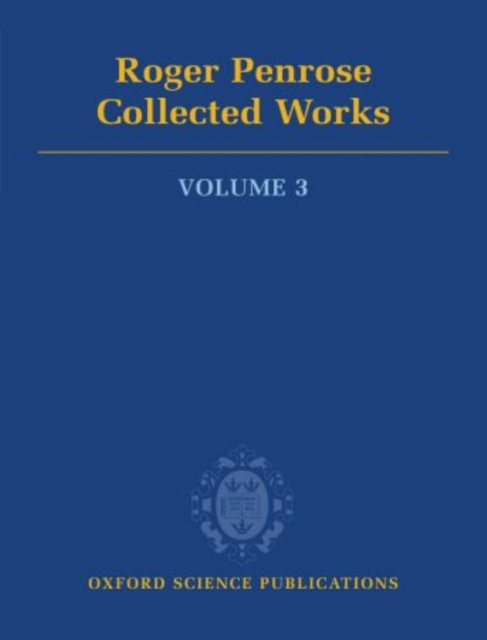 Roger Penrose: Collected Works : Volume 3: 1976-1980, Hardback Book