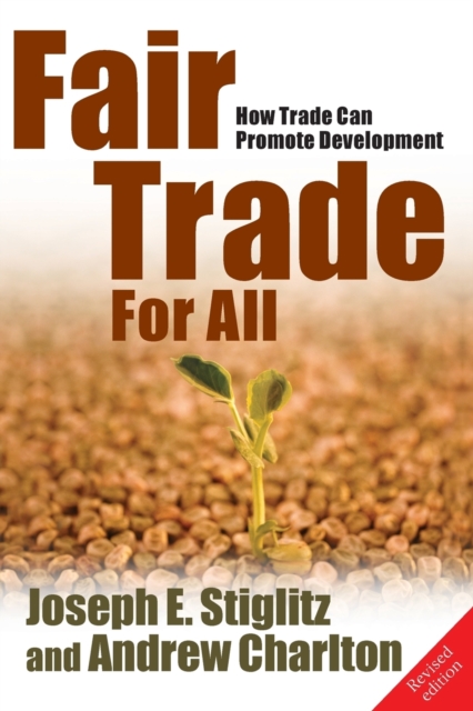 Fair Trade For All : How Trade Can Promote Development, Paperback / softback Book