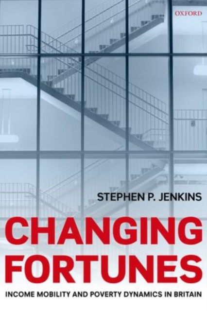 Changing Fortunes : Income Mobility and Poverty Dynamics in Britain, Hardback Book