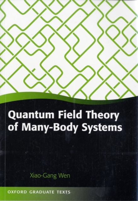 Quantum Field Theory of Many-Body Systems : From the Origin of Sound to an Origin of Light and Electrons, Paperback / softback Book