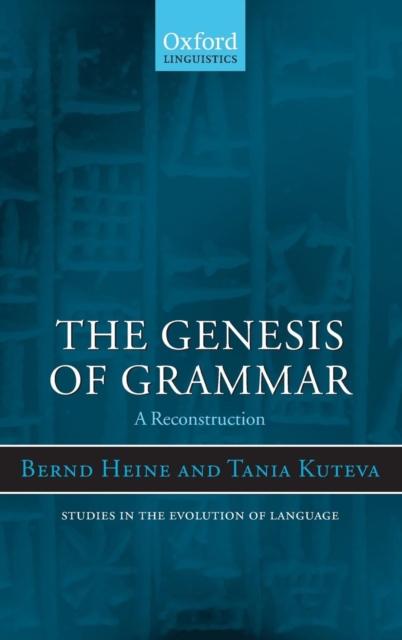 The Genesis of Grammar : A Reconstruction, Hardback Book