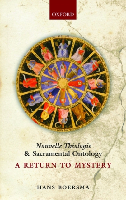 Nouvelle Theologie and Sacramental Ontology : A Return to Mystery, Hardback Book