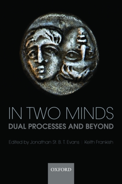 In Two Minds : Dual Processes and Beyond, Paperback / softback Book