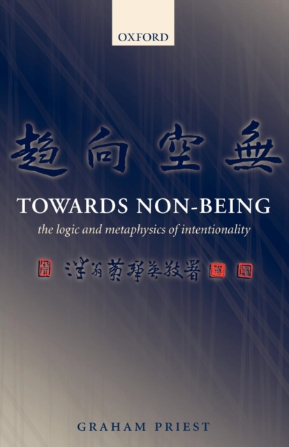 Towards Non-being : The Logic and Metaphysics of Intentionality, Paperback Book