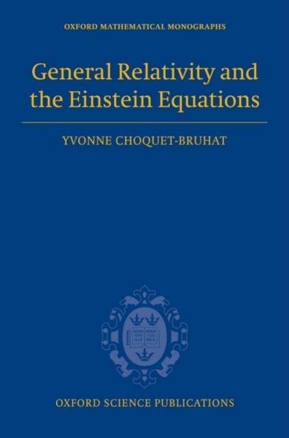 General Relativity and the Einstein Equations, Hardback Book