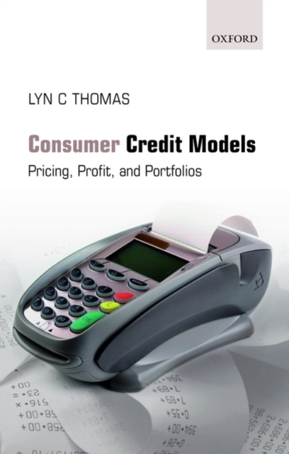 Consumer Credit Models : Pricing, Profit and Portfolios, Hardback Book