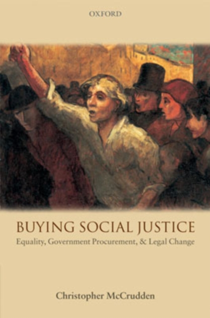 Buying Social Justice : Equality, Government Procurement, & Legal Change, Paperback / softback Book