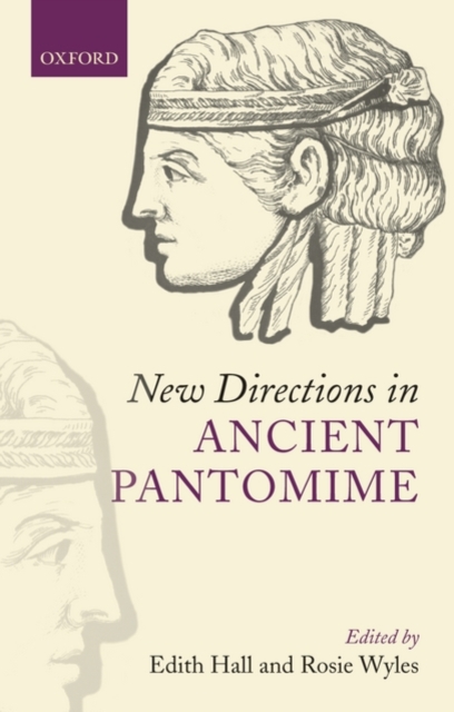 New Directions in Ancient Pantomime, Hardback Book