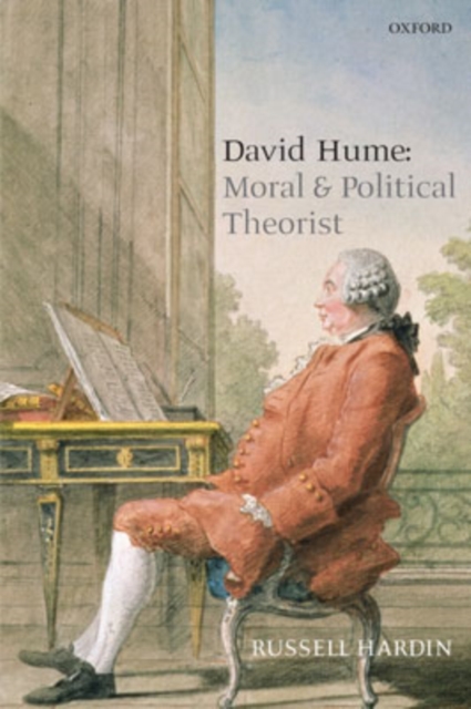 David Hume: Moral and Political Theorist, Hardback Book