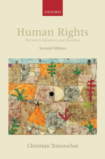 Human Rights : Between Idealism and Realism, Hardback Book