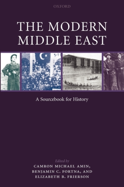 The Modern Middle East : A Sourcebook for History, Paperback / softback Book