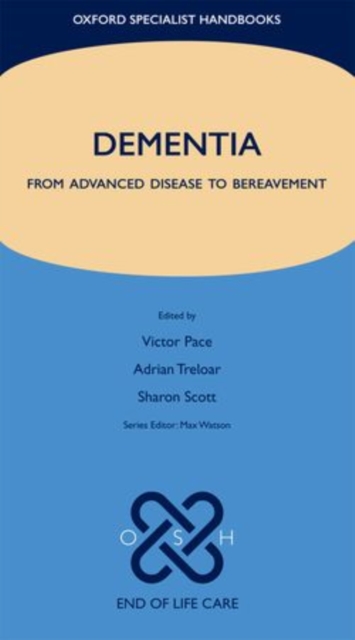 Dementia : From advanced disease to bereavement, Paperback / softback Book