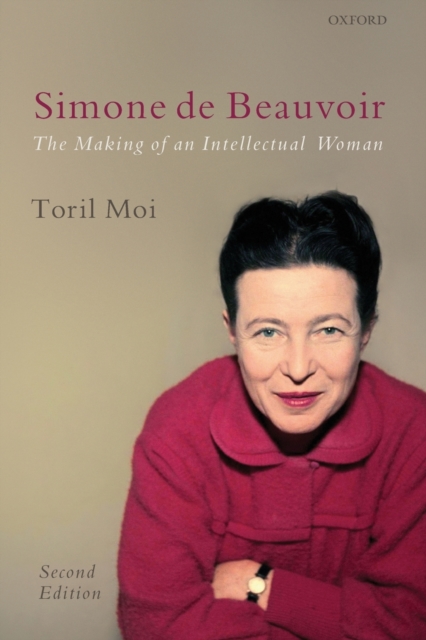 Simone de Beauvoir : The Making of an Intellectual Woman, Paperback / softback Book