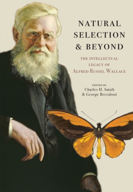 Natural Selection and Beyond : The Intellectual Legacy of Alfred Russel Wallace, Paperback / softback Book