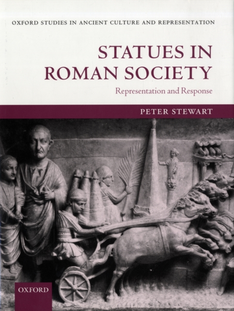 Statues in Roman Society : Representation and Response, Hardback Book