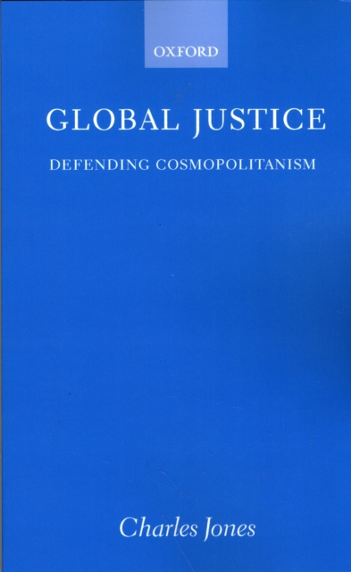 Global Justice : Defending Cosmopolitanism, Paperback / softback Book