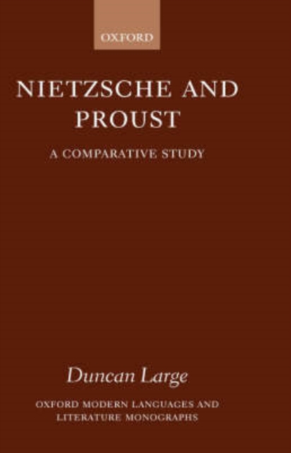 Nietzsche and Proust : A Comparative Study, Hardback Book