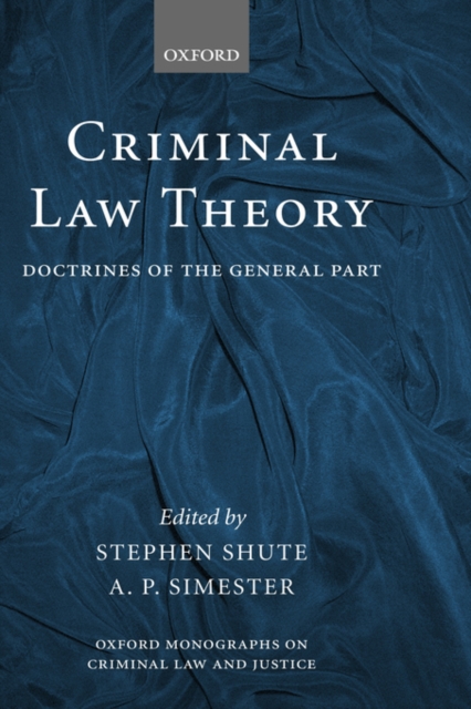 Criminal Law Theory : Doctrines of the General Part, Hardback Book