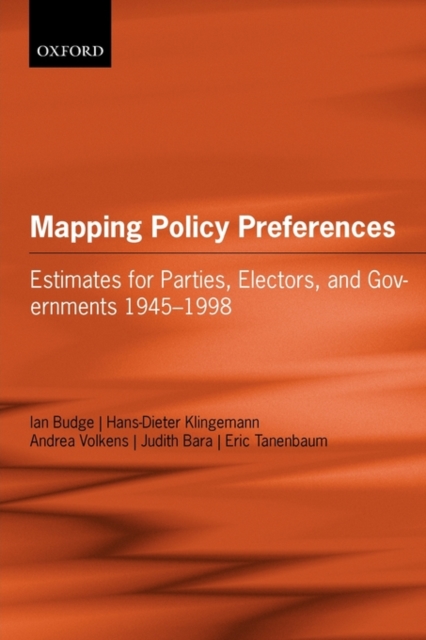 Mapping Policy Preferences : Estimates for Parties, Electors, and Governments 1945-1998, Paperback / softback Book