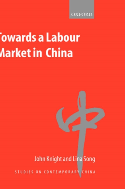 Towards a Labour Market in China, Hardback Book