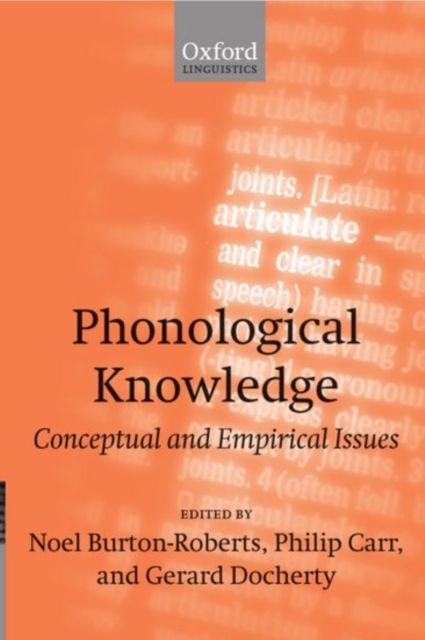 Phonological Knowledge : Conceptual and Empirical Issues, Paperback / softback Book