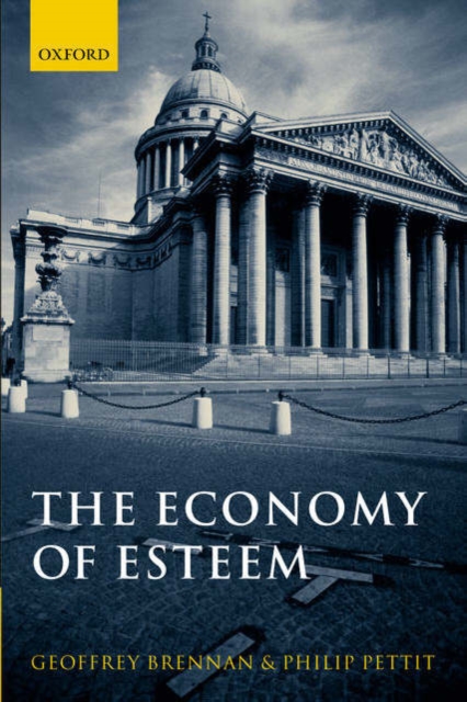 The Economy of Esteem : An Essay on Civil and Political Society, Hardback Book